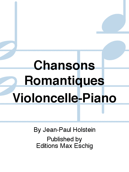 Chansons Romantiques Violoncelle-Piano
