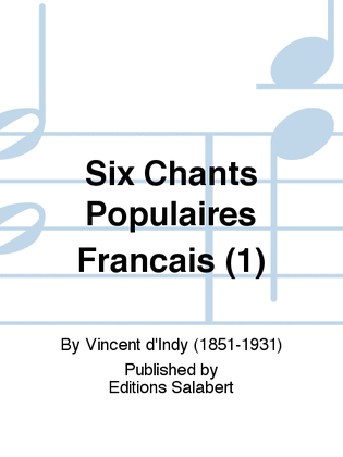 Six Chants Populaires Francais (1)
