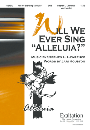 Will We Ever Sing "Alleluia?"