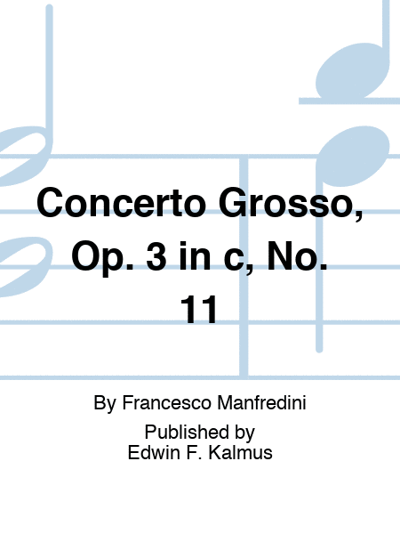 Concerto Grosso, Op. 3 in c, No. 11