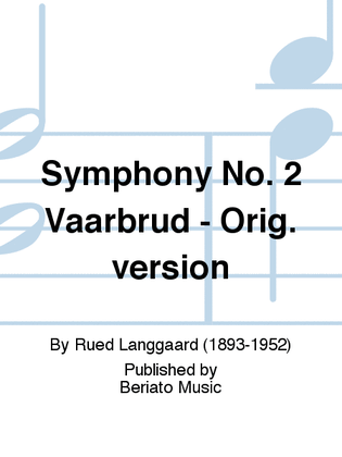 Symphony No.2 'Vaarbrud' - Orig. version