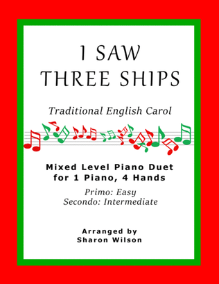 I Saw Three Ships (Easy Piano Duet; 1 Piano, 4 Hands)