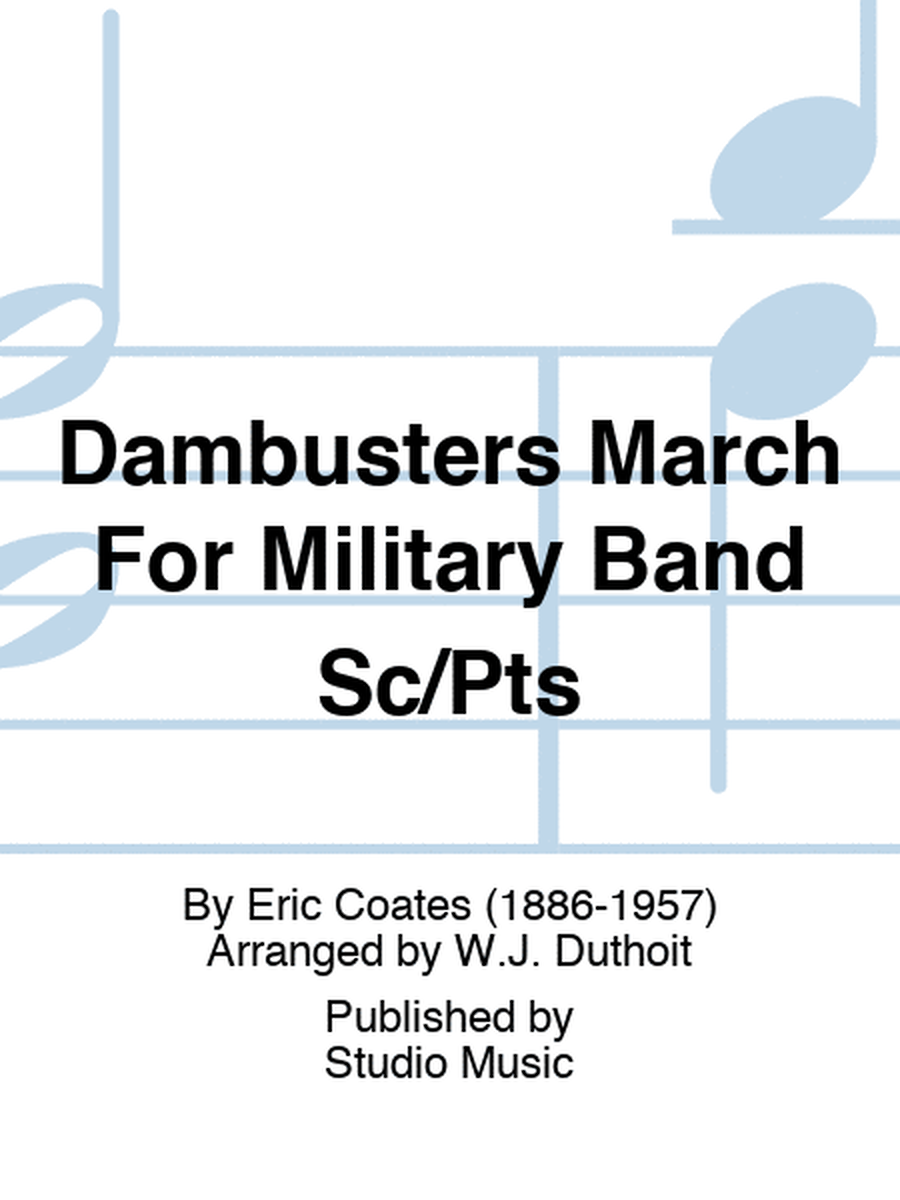 Dambusters March For Military Band Sc/Pts