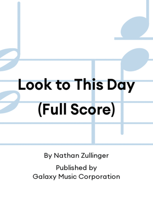 Look to This Day (Full Score)