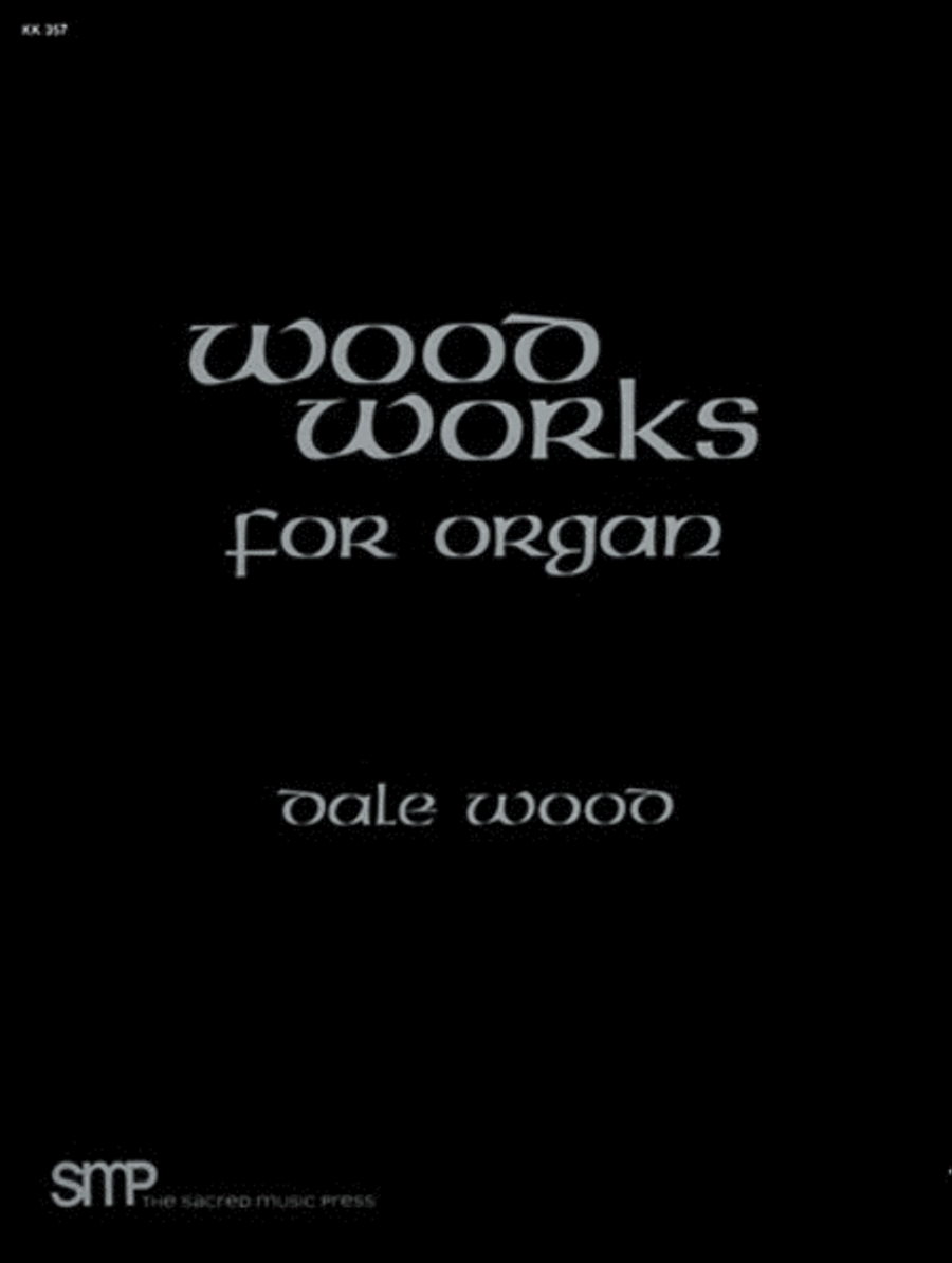 Wood Works for Organ, Book 1