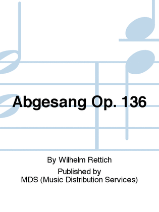 Abgesang op. 136