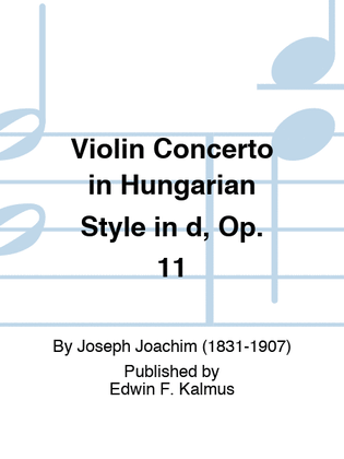 Violin Concerto in Hungarian Style in d, Op. 11