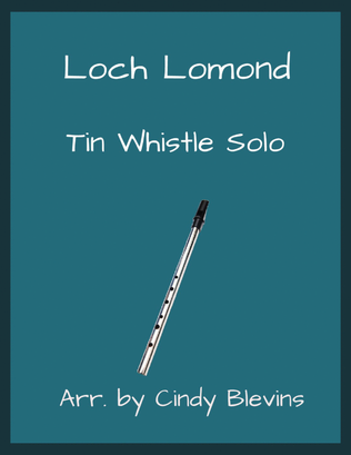 Loch Lomond, Solo Tin Whistle