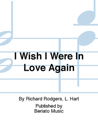 Book cover for I Wish I Were In Love Again