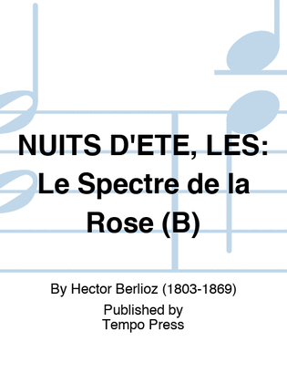 NUITS D'ETE, LES: Le Spectre de la Rose (B)