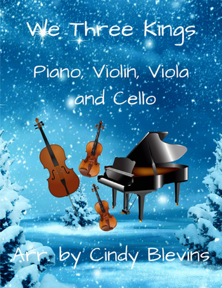 We Three Kings, for Violin, Viola, Cello and Piano