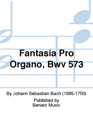 Fantasia Pro Organo, Bwv 573
