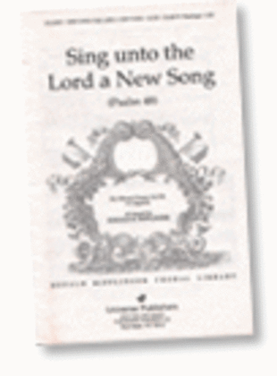 Book cover for Sing unto the Lord a New Song - SATB - a cappella