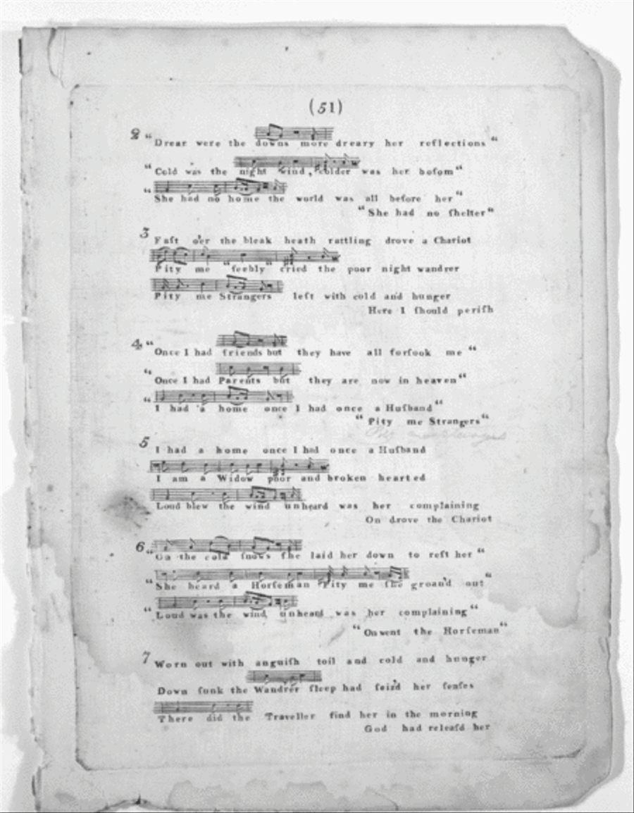 (1) The Widow; (2) The Faded Lilly; or Louisa's Woe; (3) When the shades of Night Pursuing