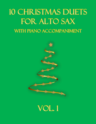 Book cover for 10 Christmas Duets for Alto Sax with piano accompaniment vol. 1