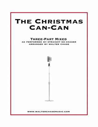 The Christmas Can-Can (as performed by Straight No Chaser) - Three-Part Mixed
