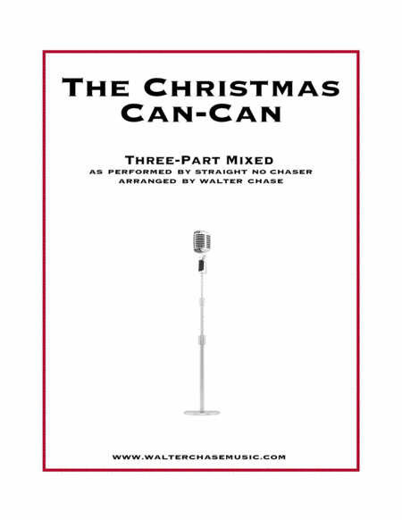 The Christmas Can-Can (as performed by Straight No Chaser) - Three-Part Mixed