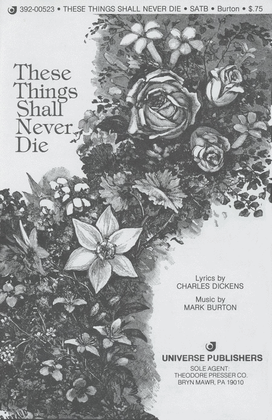 These Things Shall Never Die - SATB