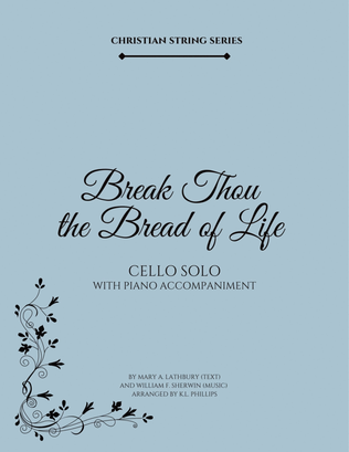 Break Thou the Bread of Life - Cello Solo with Piano Accompaniment