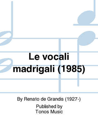 Le vocali madrigali (1985)