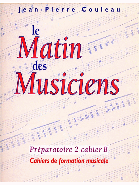 Le Matin Des Musiciens - Preparatoire 2, Vol.b (miscellaneous)
