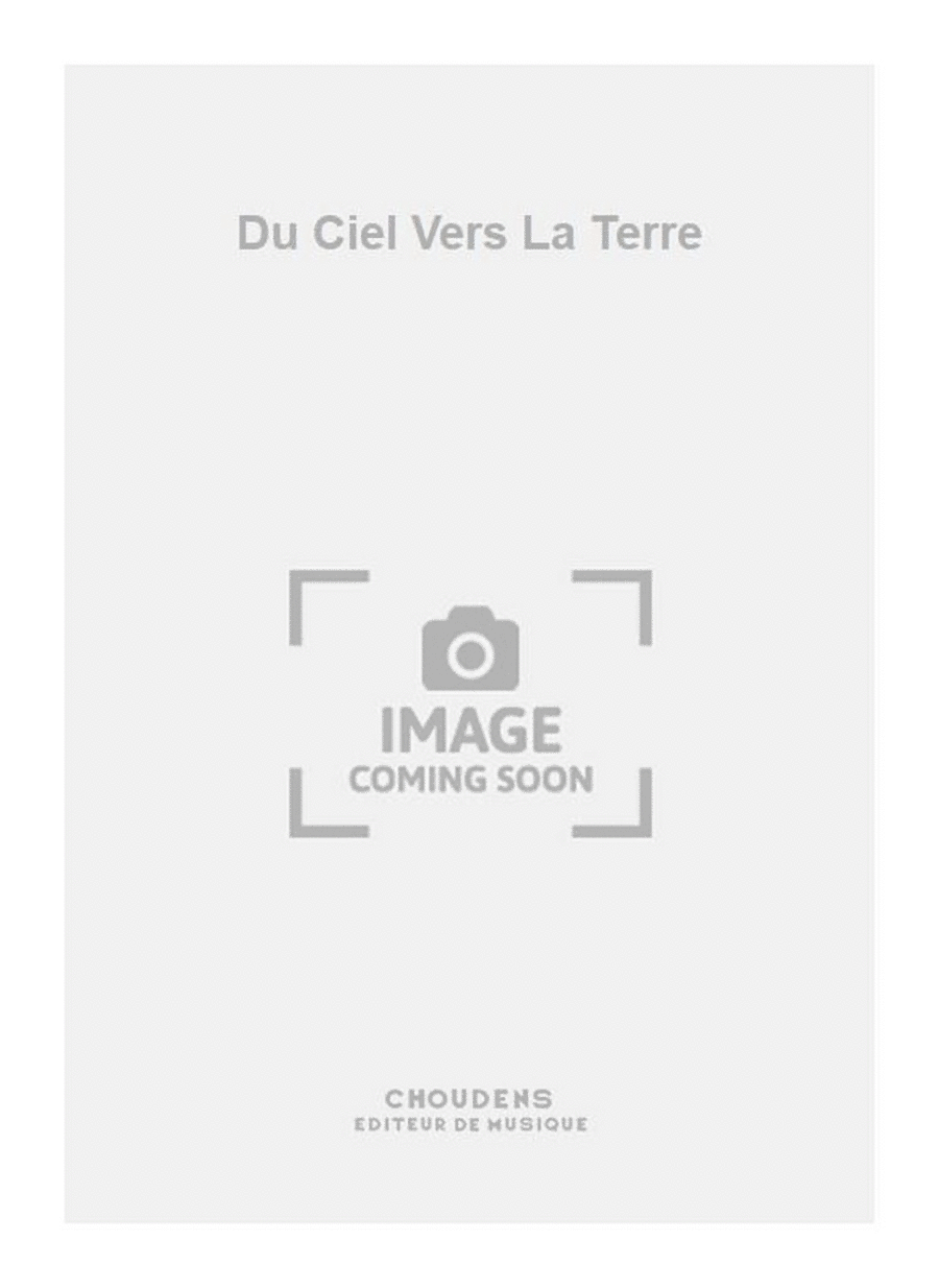 Du Ciel Vers La Terre Du Ciel Vers La Terre Choir scores gallery preview page 1