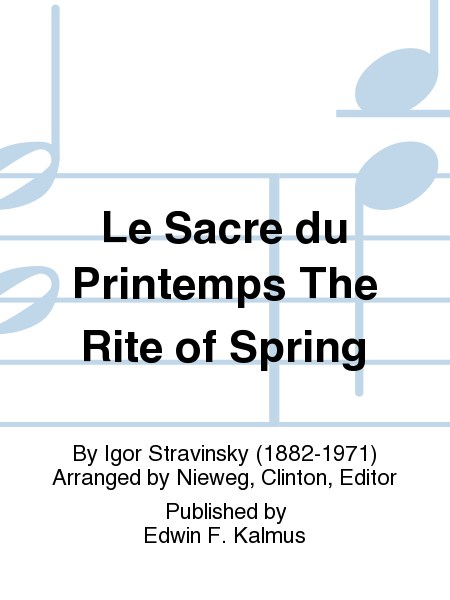 Le Sacre du Printemps The Rite of Spring