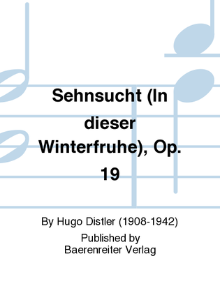 Book cover for Sehnsucht (In dieser Winterfruhe), Op. 19