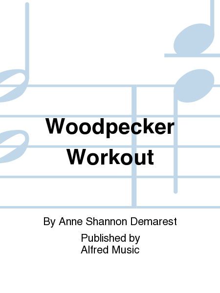 Woodpecker Workout