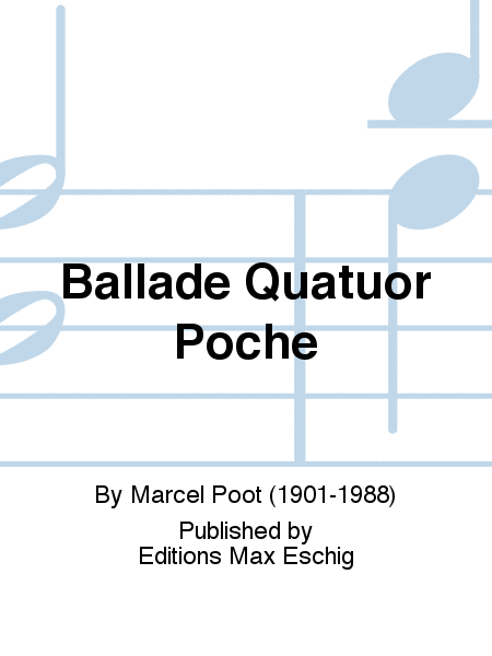 Ballade Quatuor Poche