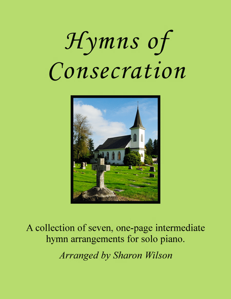 Hymns of Consecration (A Collection of One-page Hymns for Solo Piano) image number null