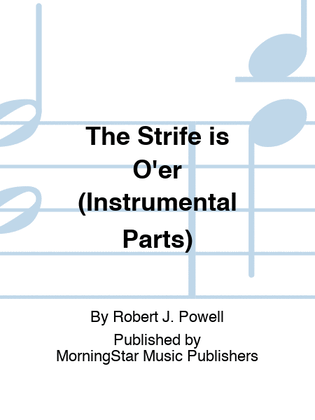 Book cover for The Strife is O'er (Instrumental Parts)