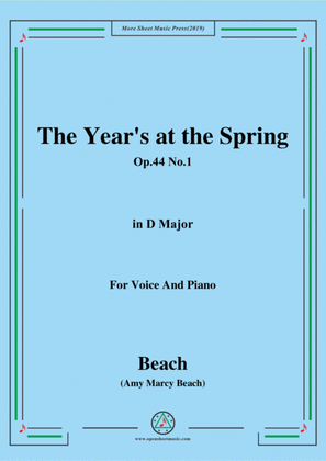 Book cover for Beach-The Year's at the Spring,Op.44 No.1,in D Major,for Voice and Piano