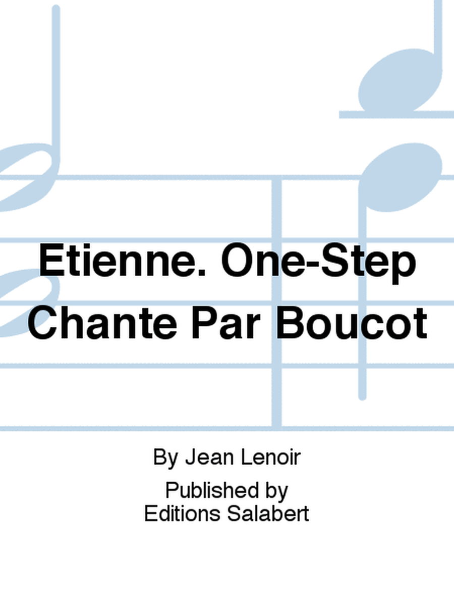 Etienne. One-Step Chante Par Boucot