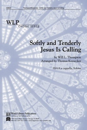 Softly and Tenderly Jesus is Calling
