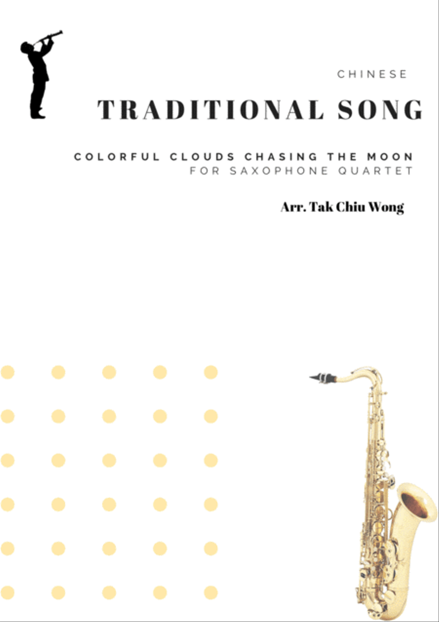 Colorful Clouds Chasing the Moon - Chinese traditional song for Saxophone Quartet Saxophone Quartet scores gallery preview page 1