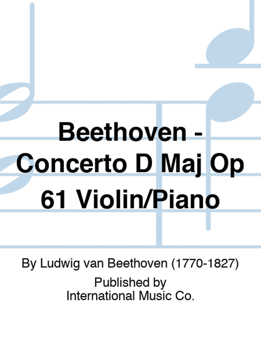 Beethoven - Concerto D Maj Op 61 Violin/Piano