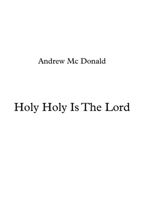 Book cover for Holy Holy Is The Lord