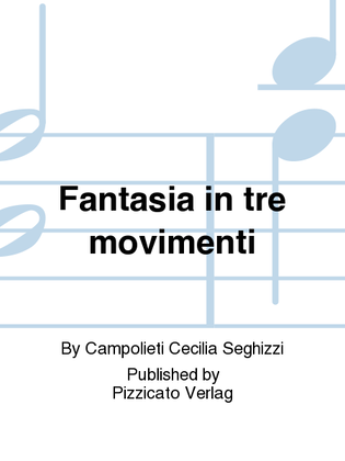 Fantasia in tre movimenti