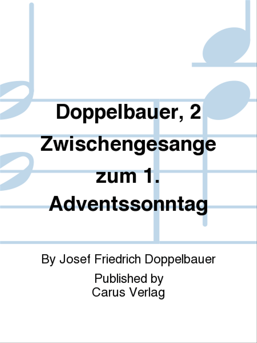 Doppelbauer, 2 Zwischengesange zum 1. Adventssonntag Score scores gallery preview page 1