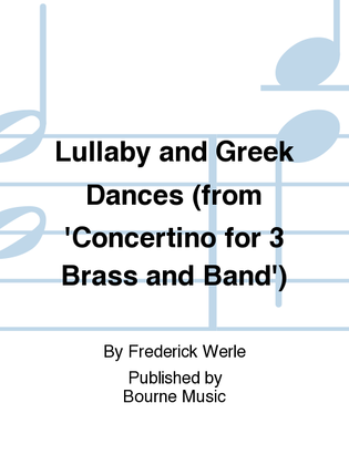 Lullaby and Greek Dances (from 'Concertino for 3 Brass and Band')