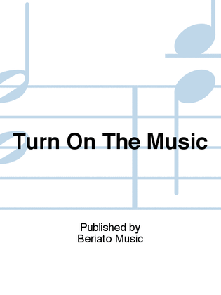 Book cover for Turn On The Music