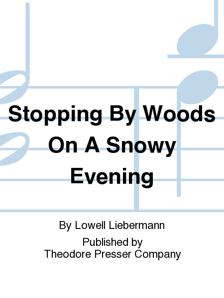 Stopping By Woods On A Snowy Evening