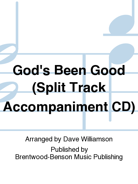 God's Been Good (Split Track Accompaniment CD)