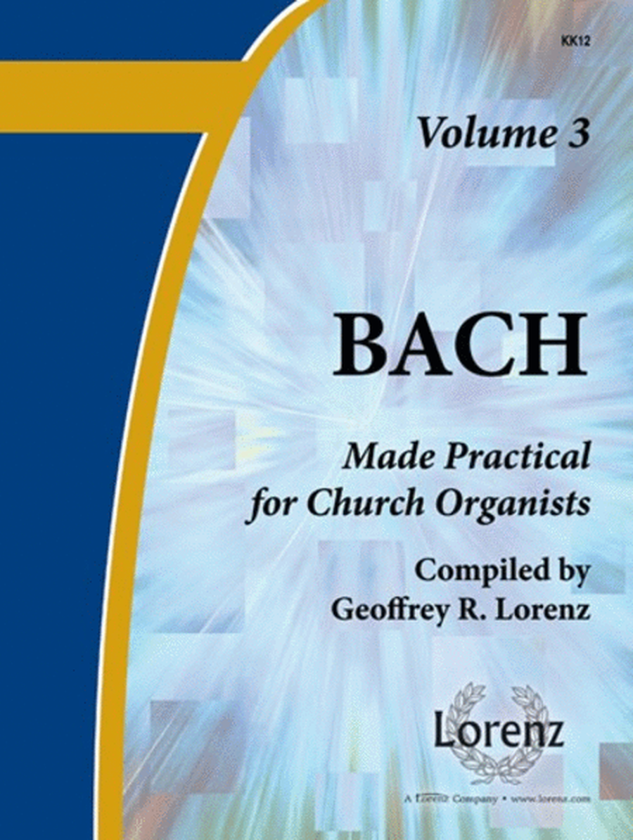 Bach Made Practical for Church Organists, Vol. 3