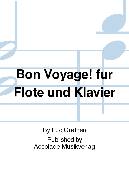 Bon Voyage! fur Flote und Klavier