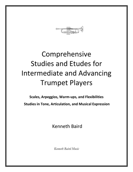 Comprehensive Studies and Etudes for Intermediate and Advancing Trumpet Players