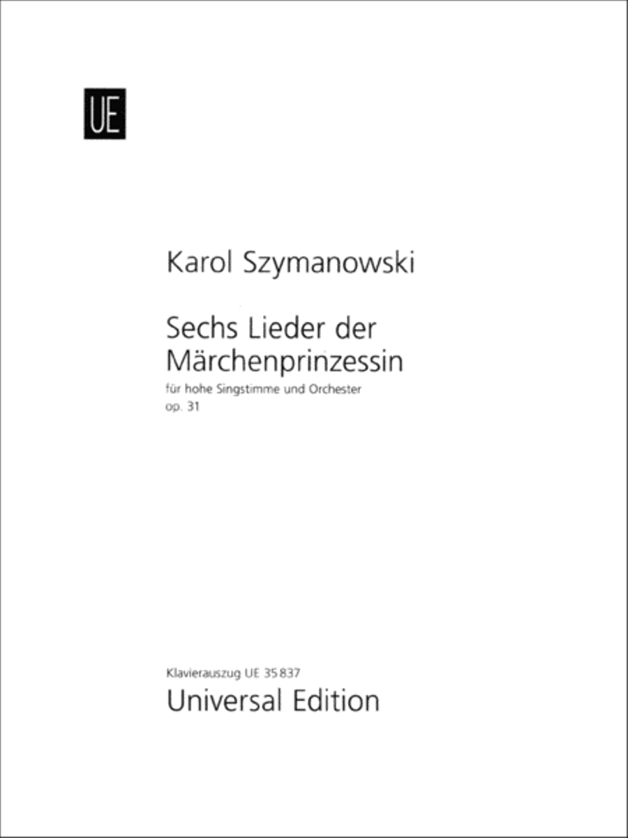 Karol Szymanowski : 6 Songs Of A Fairy-Tale Princess