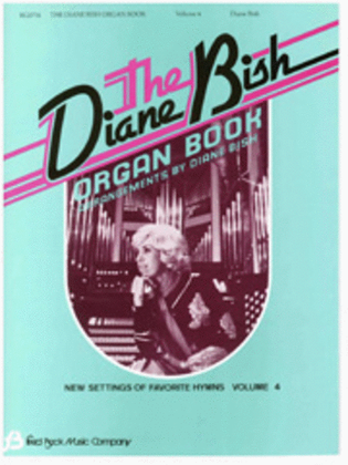 Book cover for The Diane Bish Organ Book - Volume 4
