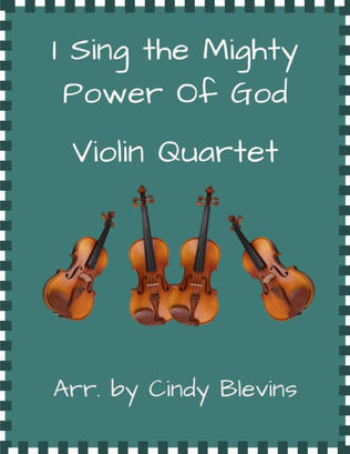 I Sing the Mighty Power Of God, Violin Quartet